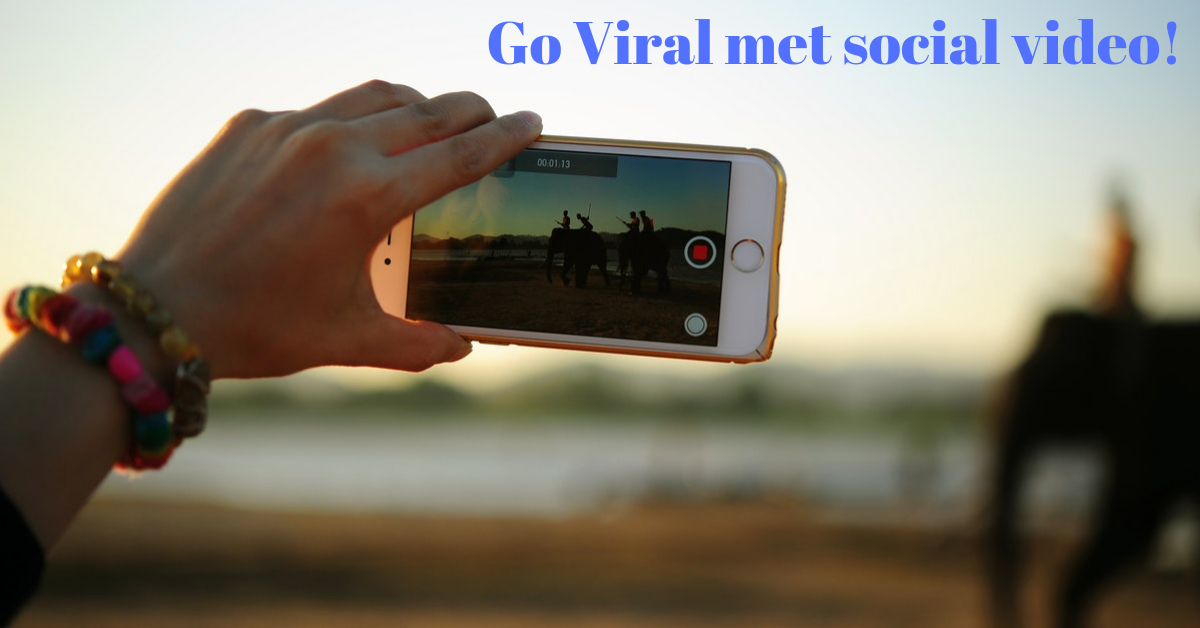 Go Viral met social video!